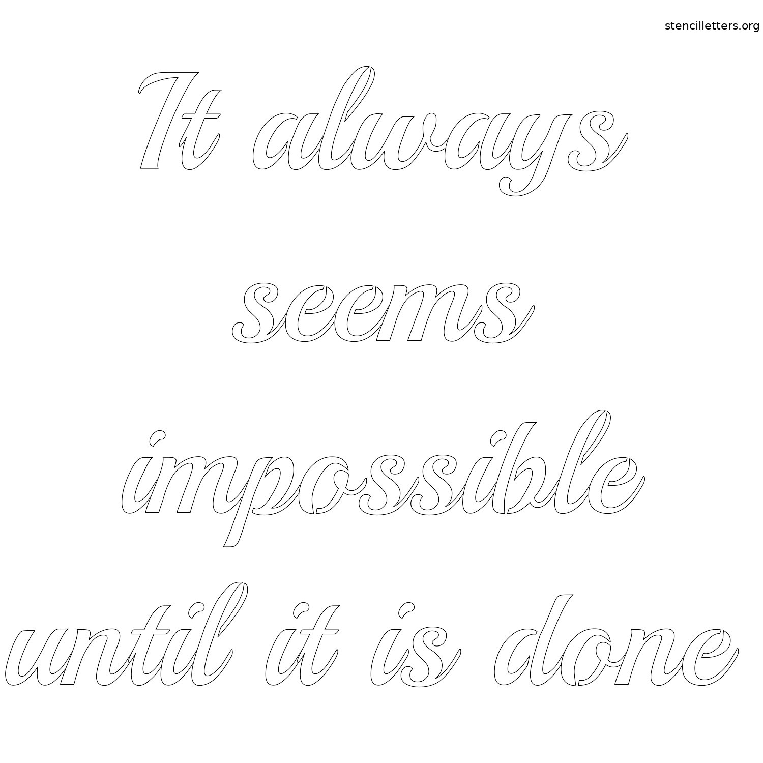 it-always-seems-impossible-until-it-is-done-quote-stencil-outline.jpg